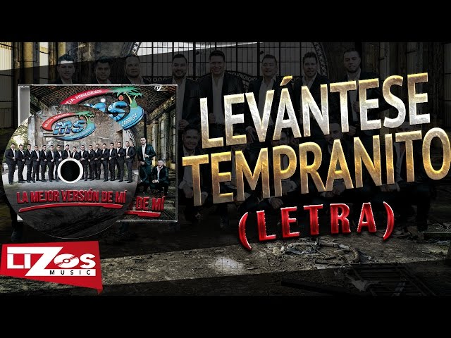 Banda Sinaloense MS De Sergio Lizárraga - Levantese Tempranito