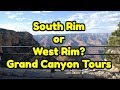 South Rim or West Rim Grand Canyon Tours? whats the difference?