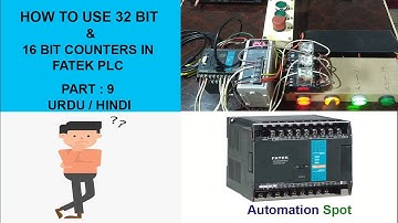 How to Use 16 bit and 32 bit Counter in Fatek Plc | Part 9