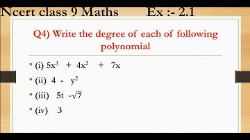 Write the degree of each of the following polynomials. (i) 5x3+4x2 + 7x  (ii) 4 – y2