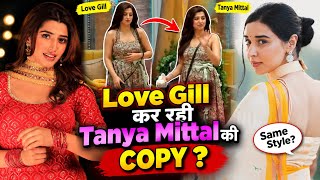 Bigg Boss 20 Love Gill Kar Rahi Tanya Mittal Ki Copy-Social Media Par Macha Bawaal.