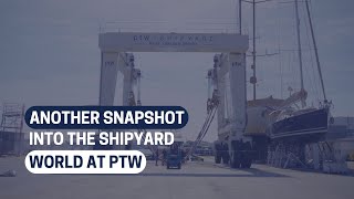 Another snapshot into the shipyard world | ptw Shipyard