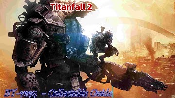BT-7274  - Collectable Guide - Master Difficulty - Titanfall™ 2 - Walkthrough -  PS5 - 4K