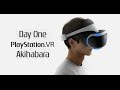 PLAYSTATION VR DAY ONE AD AKIHABARA - TOKYO