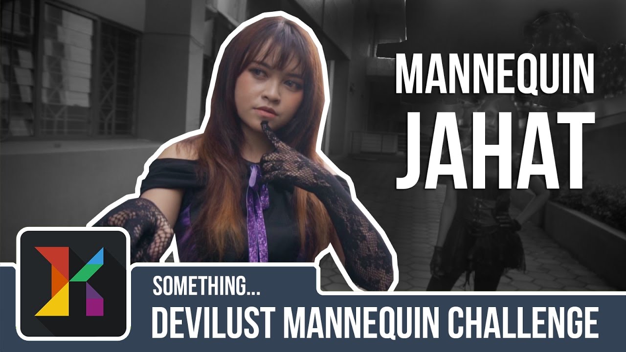 MANNEQUIN JAHAT CHALLENGE feat DevilLust & BedaUnik 