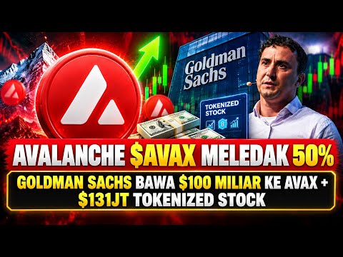 AVALANCHE $AVAX MELEDAK 50% || GOLDMAN SACHS BAWA $100 MILIAR KE AVAX + $131JT TOKENIZED STOCK