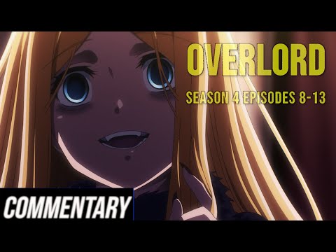 [Blind Reaction] Overlord Season 4 - Episodes 8-13