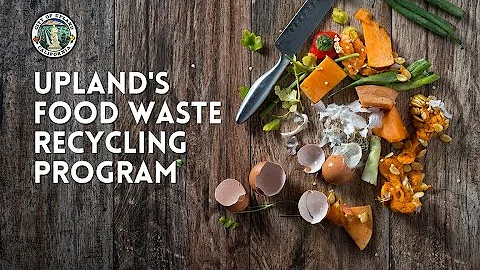 Upland Food Waste Recycling Program - DayDayNews