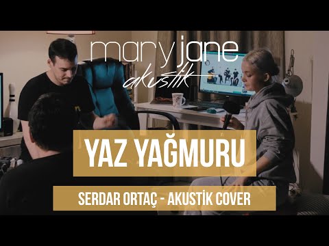 Mary Jane -  Yaz Yağmuru (Serdar Ortaç Akustik Cover) #EvdeKal