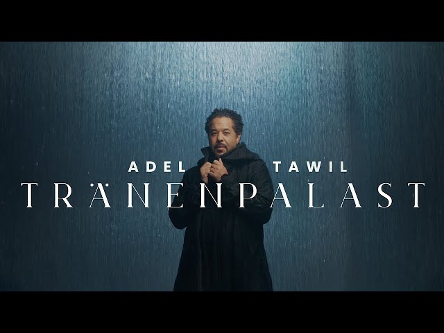 Adel Tawil - Tränenpalast