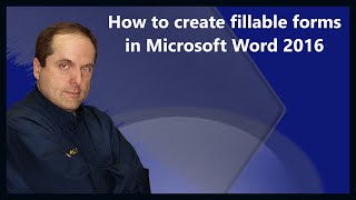 How to create fillable forms in Microsoft Word 2016