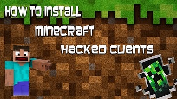 [Tutorial] How To Install A Minecraft Hacked Client