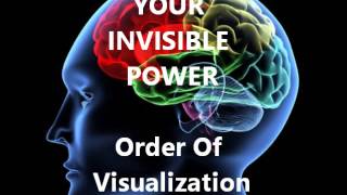 Your Invisible Power : Order Of Visualization