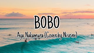 Bobo - Aya Nakamura (Lyric) Cover by Nisrine