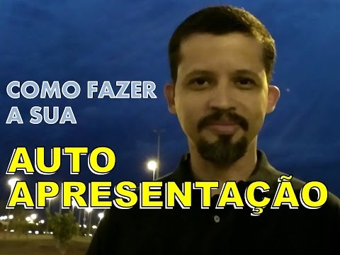 Vídeo: Como Conduzir Uma Autoapresentação