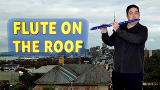 Flute on the Roof, by Richard Lindesay 🎶