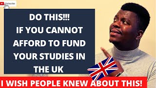 DO THIS! If you can not AFFORD to FUND your studies in the UK | Cheapest way to relocate abroad!