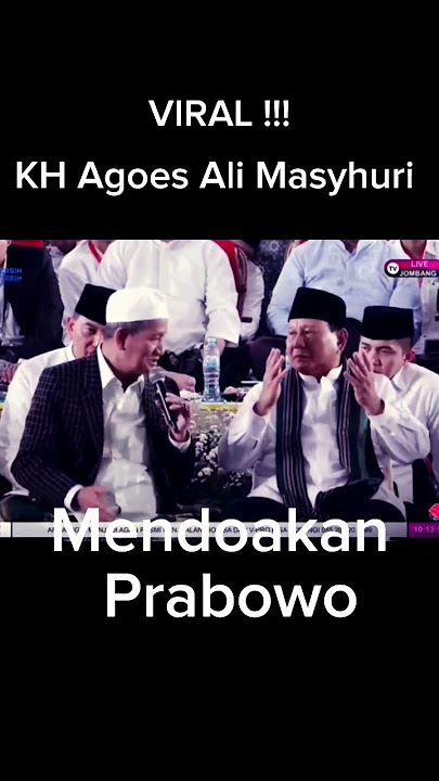 Viral !! KH Agoes Ali Masyhuri mendoakan Prabowo jadi presiden