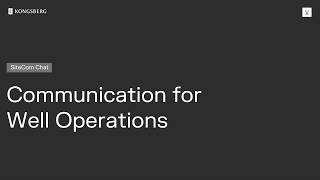SiteCom Chat - Communication for Well Operations