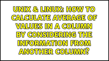 How to calculate average of values in a column by considering the information from another column?
