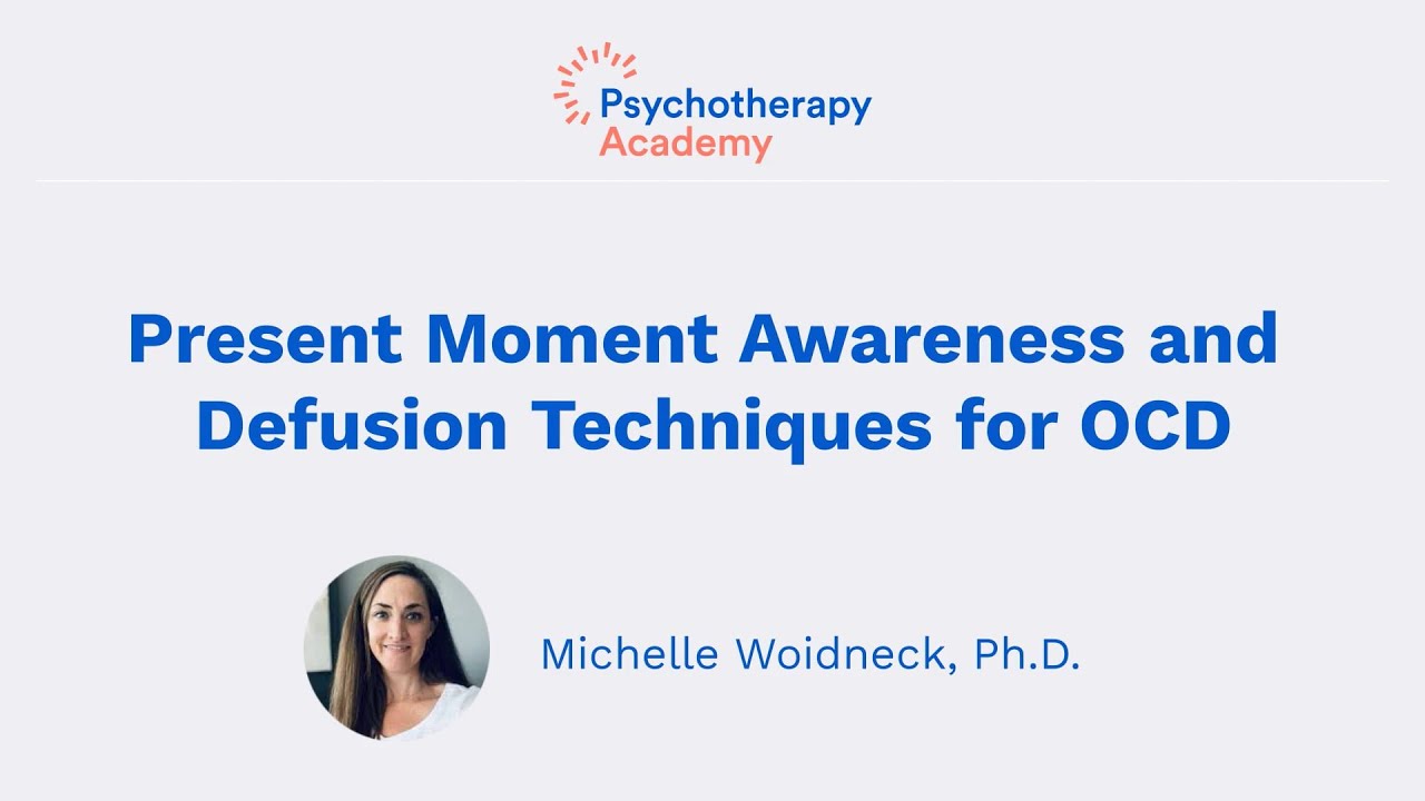 Present Moment Awareness and Defusion Techniques for OCD - YouTube
