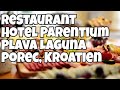 Rundgang Restaurant Parentium Plava Laguna Porec - Kroatien