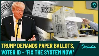 Trump Demands ‘Cheat-Proof’ Elections: Pushes Paper Ballots, Voter ID, and Same-Day Voting