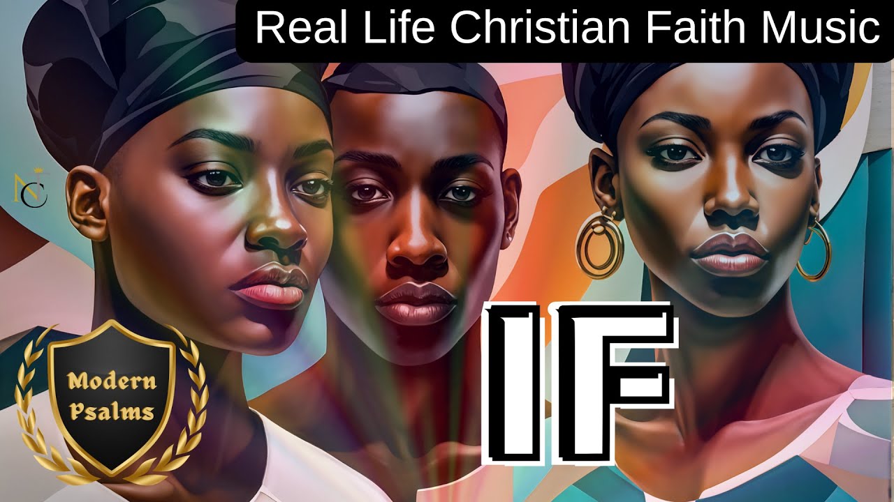 Real Soul If - R&B, Soul Real Life Christian PRAYER Music #modernpsalms # ...
