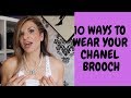 HOW TO LOOK EXPENSIVE WITH A CHANEL BROOCH / 10 WAYS TO WEAR YOUR BROOCH