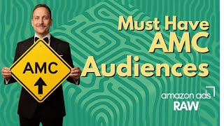 AMC Audiences CHEAT SHEET: The BEST High-Value Lookalike & Retargeting Audiences You NEED to Build