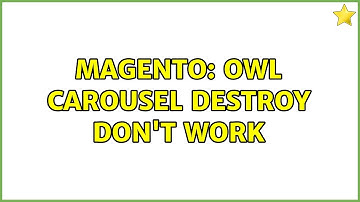 Magento: Owl carousel destroy don