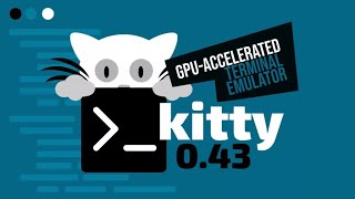Kitty Terminal 0.43 Brings Session Management