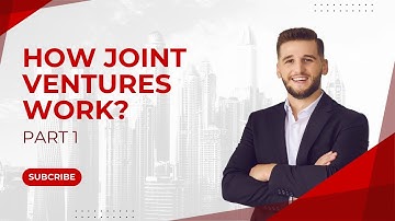 Understanding Joint Ventures How They Work and Why They Matter - Part 1