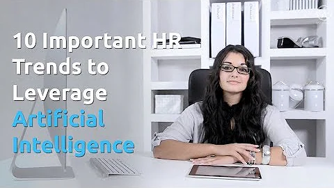10 Important HR Trends to Leverage Artificial Intelligence