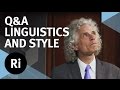 Q&amp;A - Linguistics, Style and Writing - with Steven Pinker