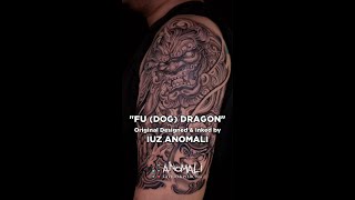 KO IUZ DAPET REQUESTS DESIGN FU DOG DRAGON TATTOO - ANOMALI TATTOO STUDIO GADING SERPONG