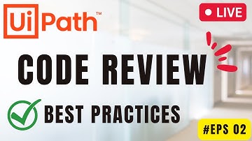 🔴 2. LIVE | UiPath Code Review | Coding  Best Practices | Development | Beginners | RPA Conversation