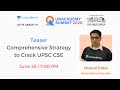 Teaser #6 - Comprehensive Strategy to Crack UPSC CSE by Mrunal Patel | Unacademy Summit 2020