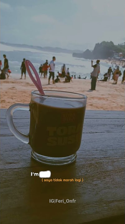 nyusu dulu slurr story wa terbaru di pinggir pantai 30 detik i'm not angry anymore preset Vn Capcut