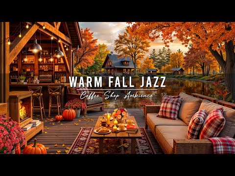 Chill Fall Morning Warm Jazz Music Cozy Coffee Shop Ambience With Smooth Jazz Instrumental Music  Chill Fall Morning Warm Jazz Music Cozy Coffee Shop Ambience With Smooth Jazz Instrumental Music