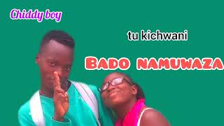 Bado namuwaza(official lyrical Audio)