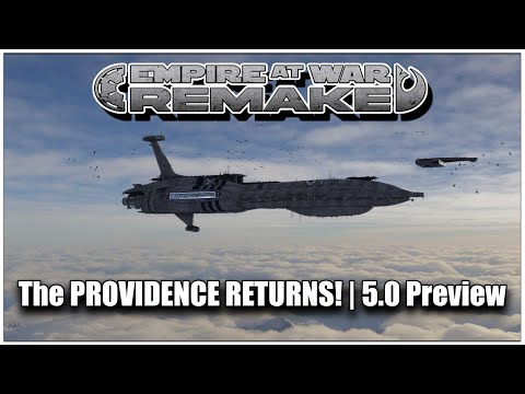 The CIS Providence Returns To EMPIRE AT WAR: REMAKE 5.0!