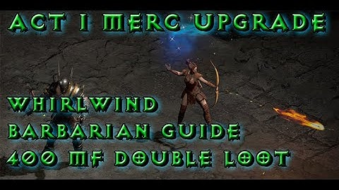 ACT 1 MERC upgrade Whirlwind Barbarian Guide - Diablo 2 Resurrected