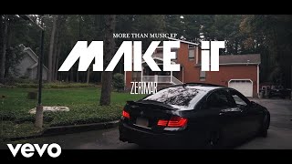 Video thumbnail of "Zerimar - Make It (Official Music Video)"
