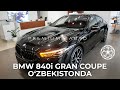 BMW 840i Gran Coupe - O'zbekistondagi birinchi ekzemplyar.