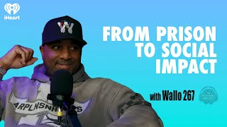 From Prison To Social Impact w/ Wallo 267 | The Psychology Podcast
