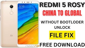 REDMI 5 ROSY CHINA TO GLOBAL FILE FIX WITHOUT BOOTLODER UNLOCK FREE DOWNLOAD