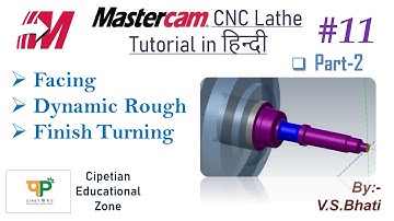 Mastercam Lathe Tutorial || Facing || Dynamic Rough || Finishing ||  CNC programming in Mastercam