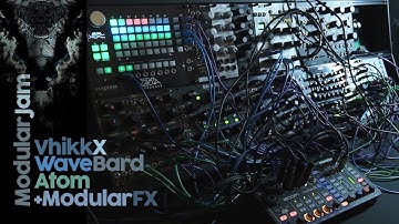 Modular Jam - Vhikk X, Wave Bard, Atom and effects