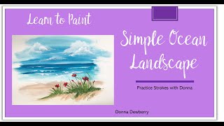 Learn to Paint One Stroke - Practice Strokes With Donna: Simple Ocean Landscape | Dewberry 2024